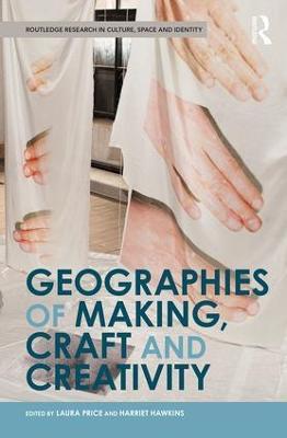 Geographies of Making, Craft and Creativity - cover