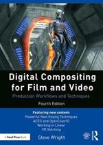 Digital Compositing for Film and Video: Production Workflows and Techniques