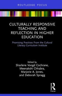 Culturally Responsive Teaching and Reflection in Higher Education: Promising Practices From the Cultural Literacy Curriculum Institute - cover