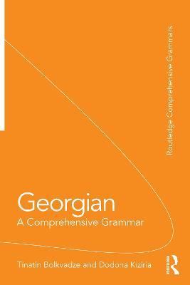 Georgian: A Comprehensive Grammar - Tinatin Bolkvadze,Dodona Kiziria - cover