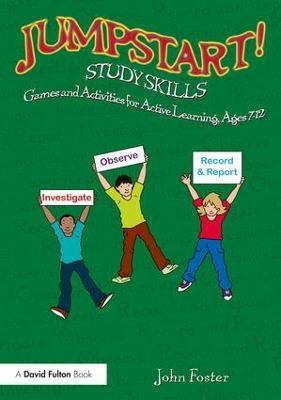 Jumpstart! Study Skills: Games and Activities for Active Learning, Ages 7–12 - John Foster - cover