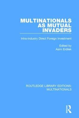 Multinationals as Mutual Invaders: Intra-industry Direct Foreign Investment - cover