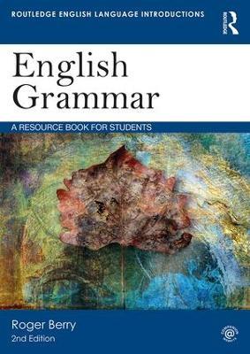 English Grammar: A Resource Book for Students - Roger Berry - cover