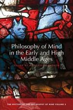 Philosophy of Mind in the Early and High Middle Ages: The History of the Philosophy of Mind, Volume 2