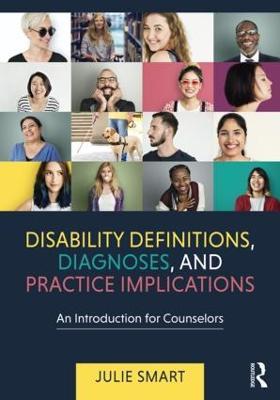 Disability Definitions, Diagnoses, and Practice Implications: An Introduction for Counselors - Julie Smart - cover