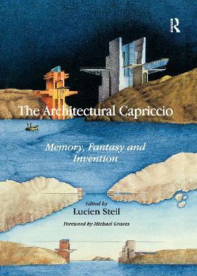 The Architectural Capriccio: Memory, Fantasy and Invention - cover