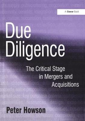 Due Diligence: The Critical Stage in Mergers and Acquisitions - Peter Howson - cover