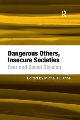 Dangerous Others, Insecure Societies: Fear and Social Division - cover
