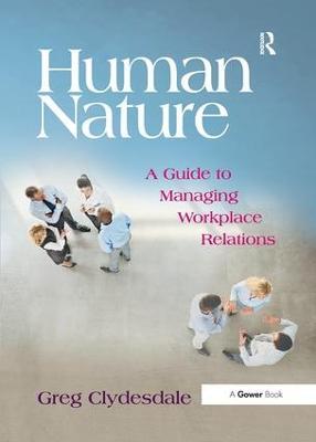 Human Nature: A Guide to Managing Workplace Relations - Greg Clydesdale - cover