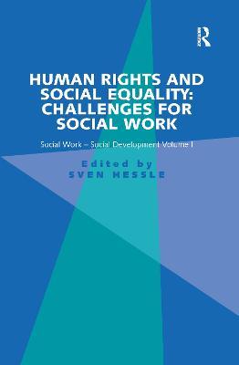Human Rights and Social Equality: Challenges for Social Work: Social Work-Social Development Volume I - Sven Hessle - cover