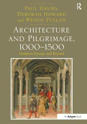 Architecture and Pilgrimage, 1000-1500: Southern Europe and Beyond - cover