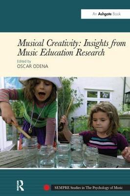 Musical Creativity: Insights from Music Education Research - cover