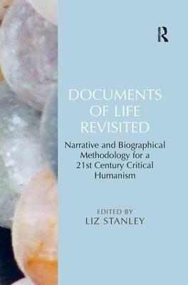 Documents of Life Revisited: Narrative and Biographical Methodology for a 21st Century Critical Humanism - cover
