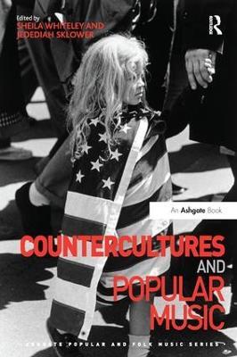 Countercultures and Popular Music - Sheila Whiteley,Jedediah Sklower - cover