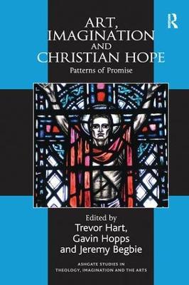 Art, Imagination and Christian Hope: Patterns of Promise - Gavin Hopps - cover