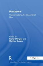 Pantheons: Transformations of a Monumental Idea