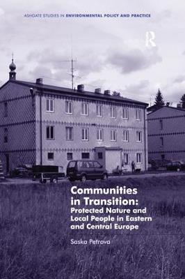 Communities in Transition: Protected Nature and Local People in Eastern and Central Europe - Saska Petrova - cover