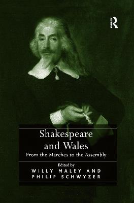 Shakespeare and Wales: From the Marches to the Assembly - Willy Maley - cover