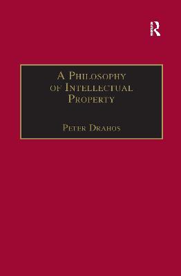 A Philosophy of Intellectual Property - Peter Drahos - cover