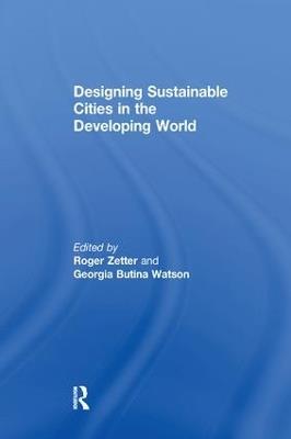Designing Sustainable Cities in the Developing World - Georgia Butina Watson - cover