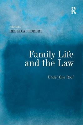 Family Life and the Law: Under One Roof - cover