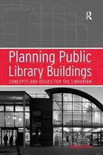 Planning Public Library Buildings: Concepts and Issues for the Librarian