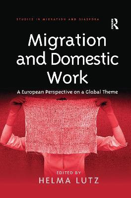 Migration and Domestic Work: A European Perspective on a Global Theme - cover