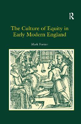 The Culture of Equity in Early Modern England - Mark Fortier - cover