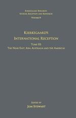 Volume 8, Tome III: Kierkegaard's International Reception – The Near East, Asia, Australia and the Americas