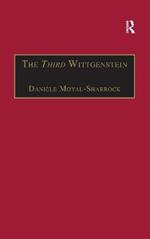 The Third Wittgenstein: The Post-Investigations Works