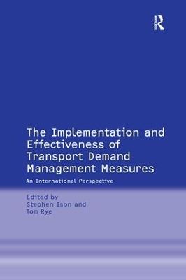 The Implementation and Effectiveness of Transport Demand Management Measures: An International Perspective - Tom Rye - cover