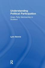 Understanding Political Participation: Green Party Membership in Scotland