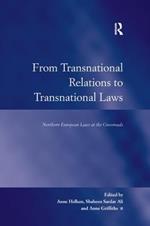 From Transnational Relations to Transnational Laws: Northern European Laws at the Crossroads