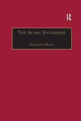 The Alpha Enterprise: Evangelism in a Post-Christian Era - Stephen Hunt - cover