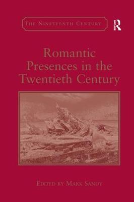 Romantic Presences in the Twentieth Century - cover