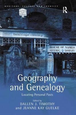 Geography and Genealogy: Locating Personal Pasts - Jeanne Kay Guelke - cover