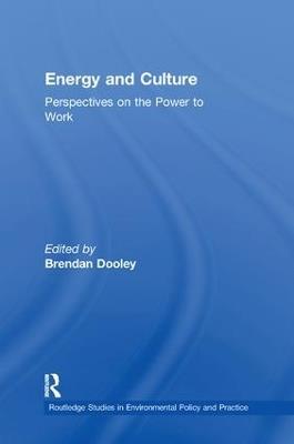 Energy and Culture: Perspectives on the Power to Work - cover