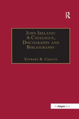 John Ireland: A Catalogue, Discography and Bibliography - cover