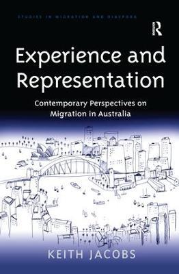 Experience and Representation: Contemporary Perspectives on Migration in Australia - Keith Jacobs - cover