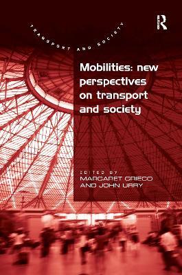 Mobilities: New Perspectives on Transport and Society - John Urry - cover