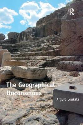 The Geographical Unconscious - Argyro Loukaki - cover