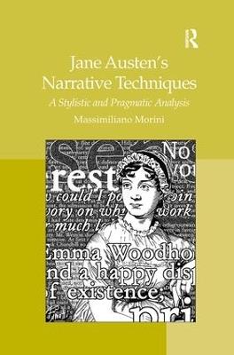 Jane Austen's Narrative Techniques: A Stylistic and Pragmatic Analysis - Massimiliano Morini - cover