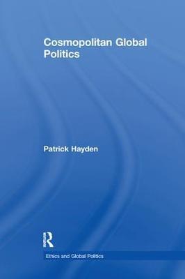 Cosmopolitan Global Politics - Patrick Hayden - cover