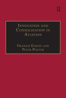 Innovation and Consolidation in Aviation: Selected Contributions to the Australian Aviation Psychology Symposium 2000 - Peter Pfister - cover