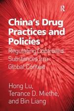 China's Drug Practices and Policies: Regulating Controlled Substances in a Global Context