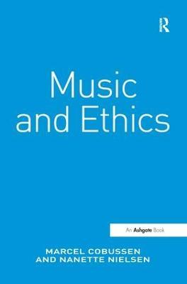 Music and Ethics - Marcel Cobussen,Nanette Nielsen - cover