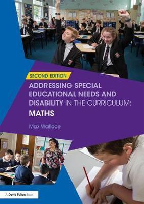 Addressing Special Educational Needs and Disability in the Curriculum: Maths - Max Wallace - cover