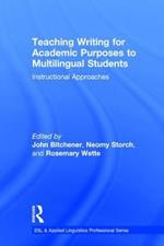 Teaching Writing for Academic Purposes to Multilingual Students: Instructional Approaches