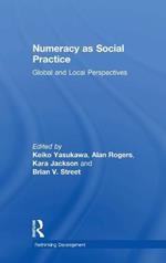 Numeracy as Social Practice: Global and Local Perspectives
