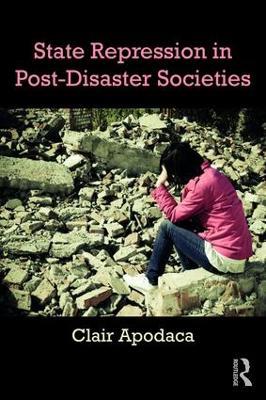 State Repression in Post-Disaster Societies - Clair Apodaca - cover